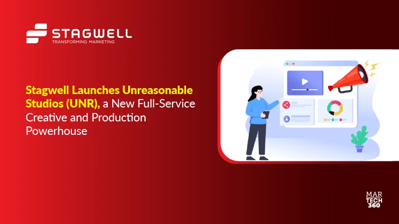 Stagwell Launches Unreasonable Studios (UNR), a New Full-Service Creative and Production Powerhouse