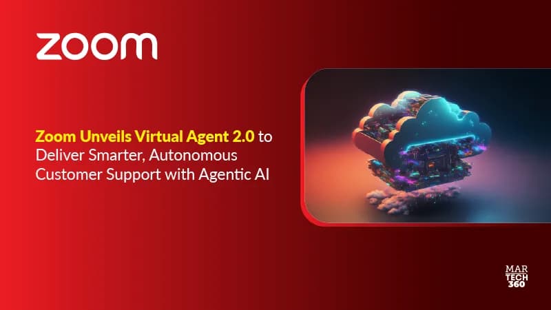 Zoom Unveils Virtual Agent 2.0 to Deliver Smarter, Autonomous Customer Support with Agentic AI