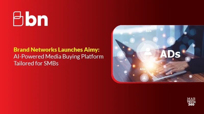 Brand Networks Launches Aimy: AI-Powered Media Buying Platform Tailored for SMBs
