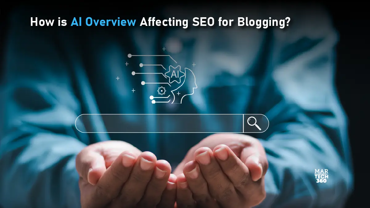 How is AI Overview Affecting SEO for Blogging?