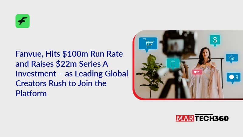 Fanvue, Hits $100m Run Rate and Raises $22m Series A Investment as - Leading Global Creators Rush to Join the Platform