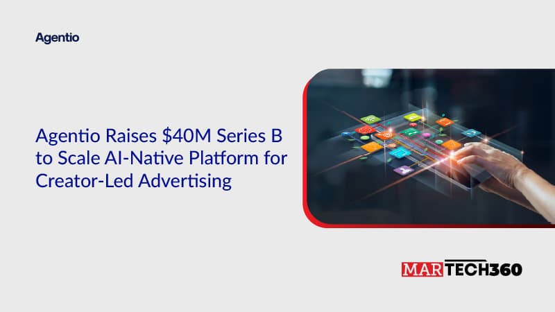 Agentio Raises $40M Series B to Scale AI-Native Platform for Creator-Led Advertising