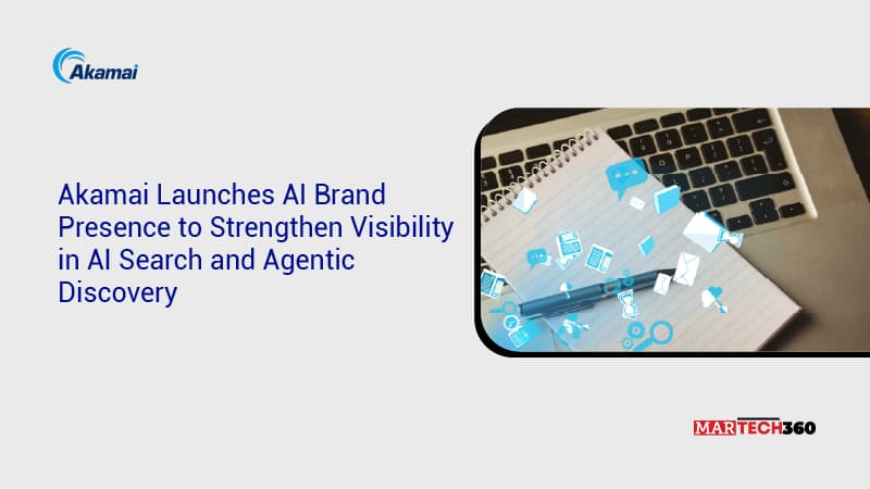 Akamai Launches AI Brand Presence to Strengthen Visibility in AI Search and Agentic Discovery