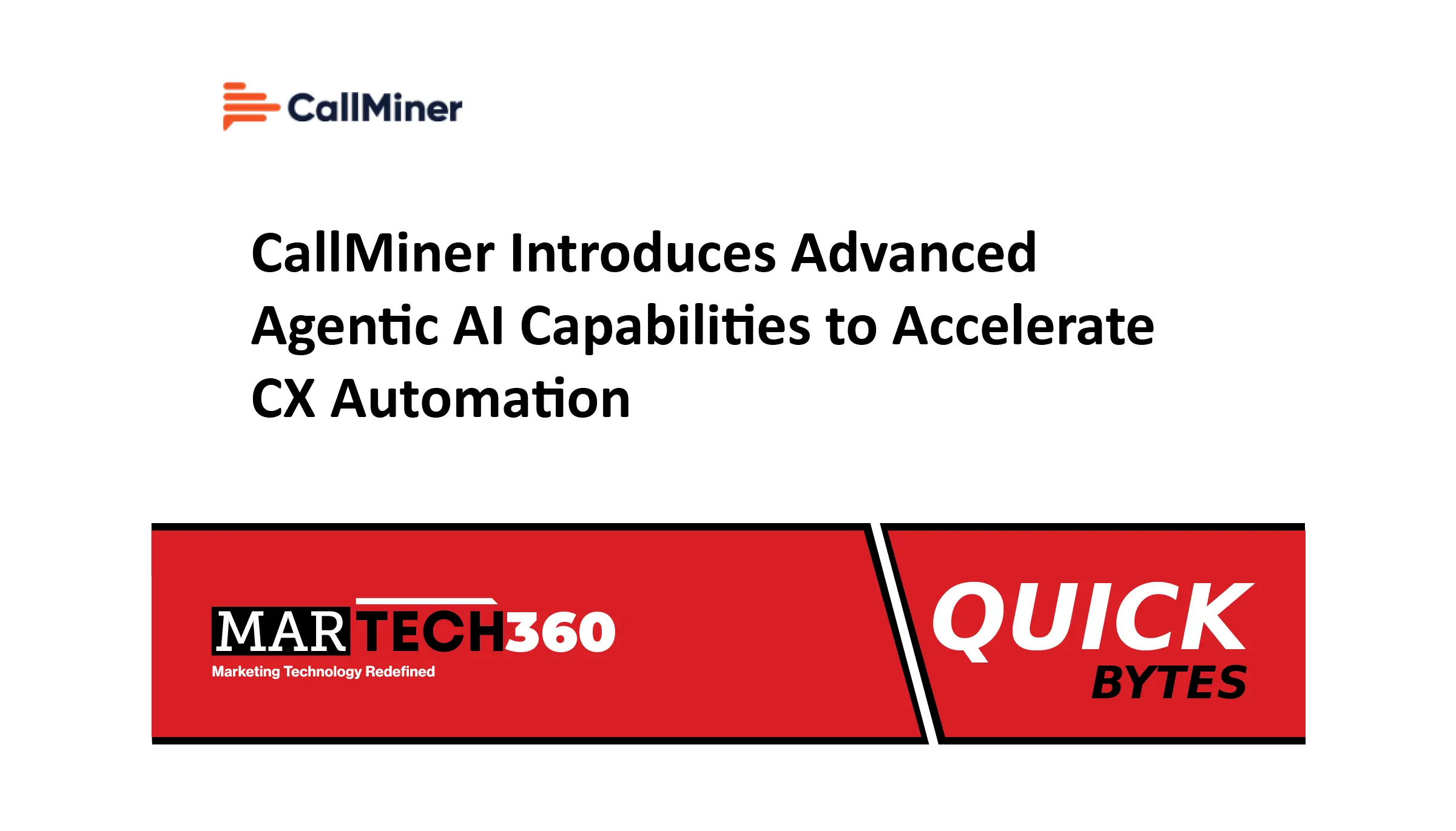 CallMiner Introduces Advanced Agentic AI Capabilities to Accelerate CX Automation
