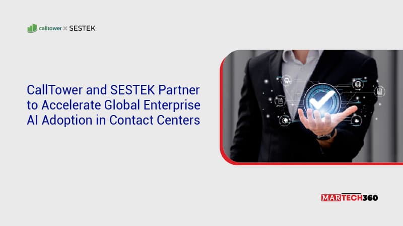 CallTower and SESTEK Partner to Accelerate Global Enterprise AI Adoption in Contact Centers
