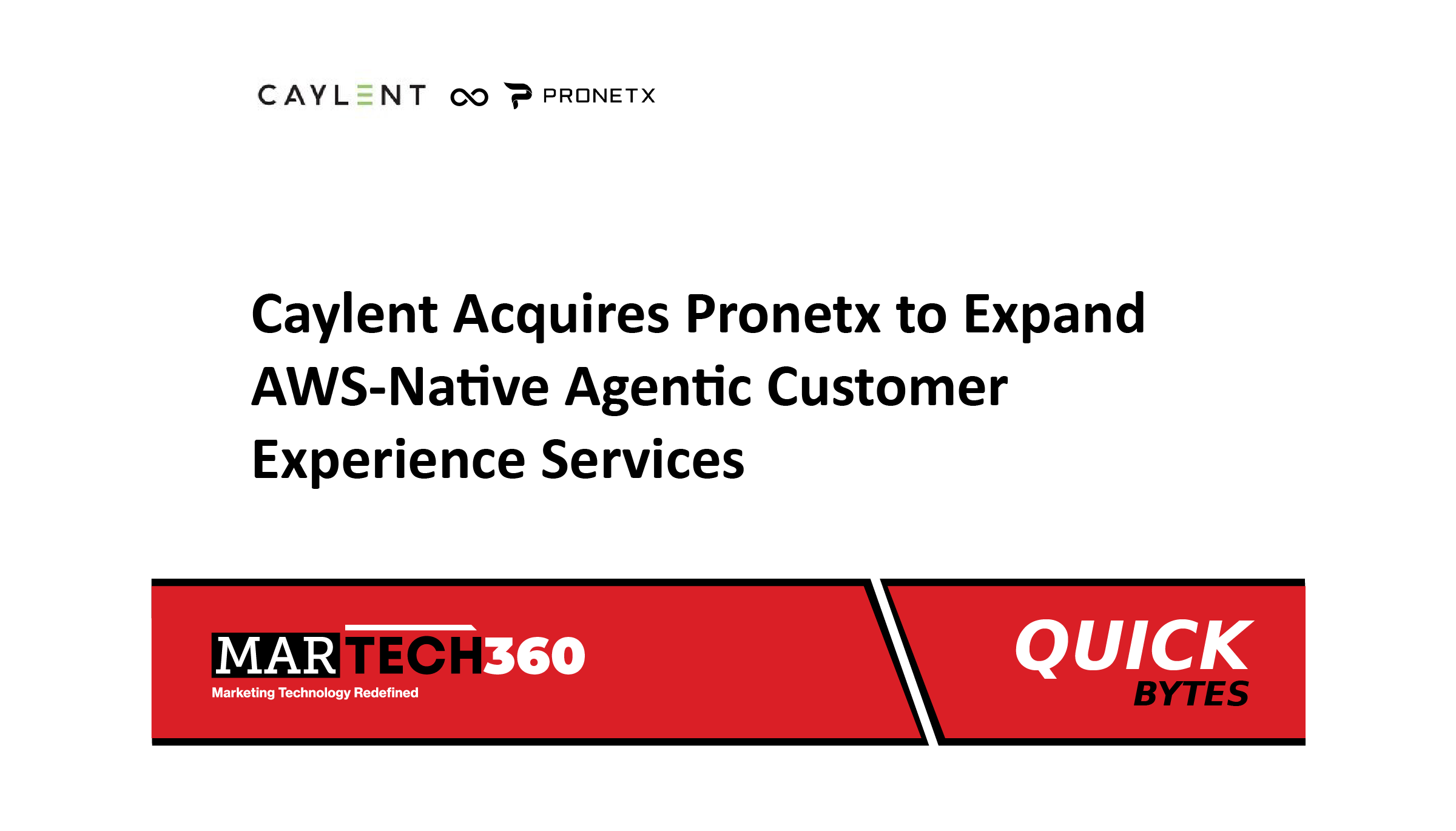 Caylent Acquires Pronetx to Expand AWS-Native Agentic Customer Experience Services