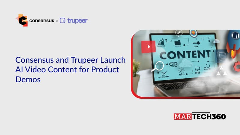 Consensus and Trupeer Launch AI Video Content for Product Demos
