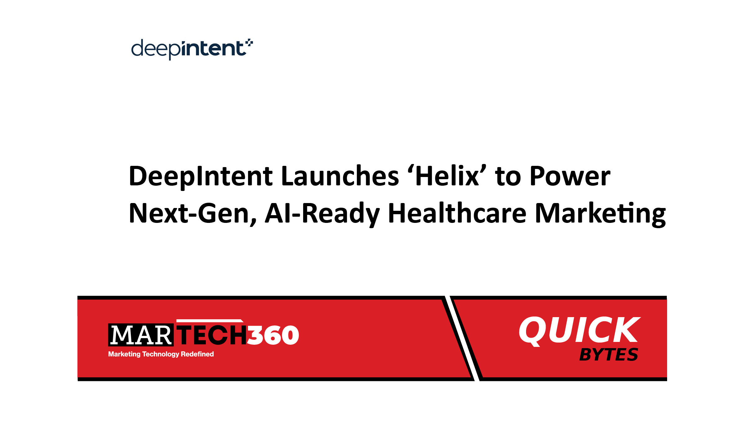 DeepIntent Launches ‘Helix’ to Power Next-Gen, AI-Ready Healthcare Marketing