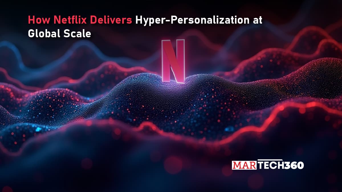 How Netflix Delivers Hyper-Personalization at Global Scale