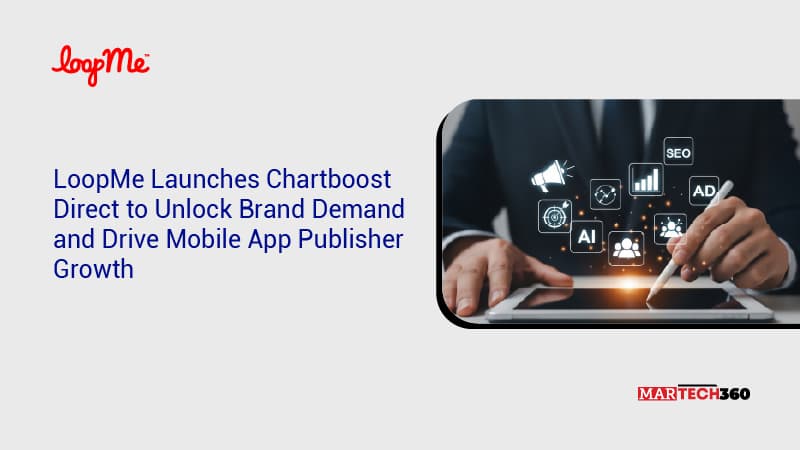 LoopMe Launches Chartboost Direct to Unlock Brand Demand and Drive Mobile App Publisher Growth