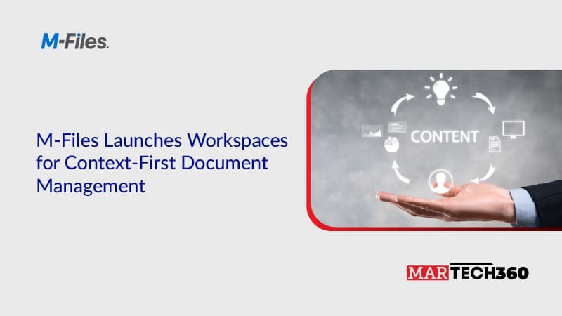M-Files Launches Workspaces for Context-First Document Management