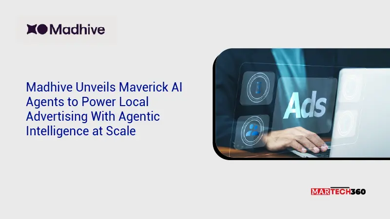 Madhive Unveils Maverick AI Agents to Power Local Advertising With Agentic Intelligence at Scale