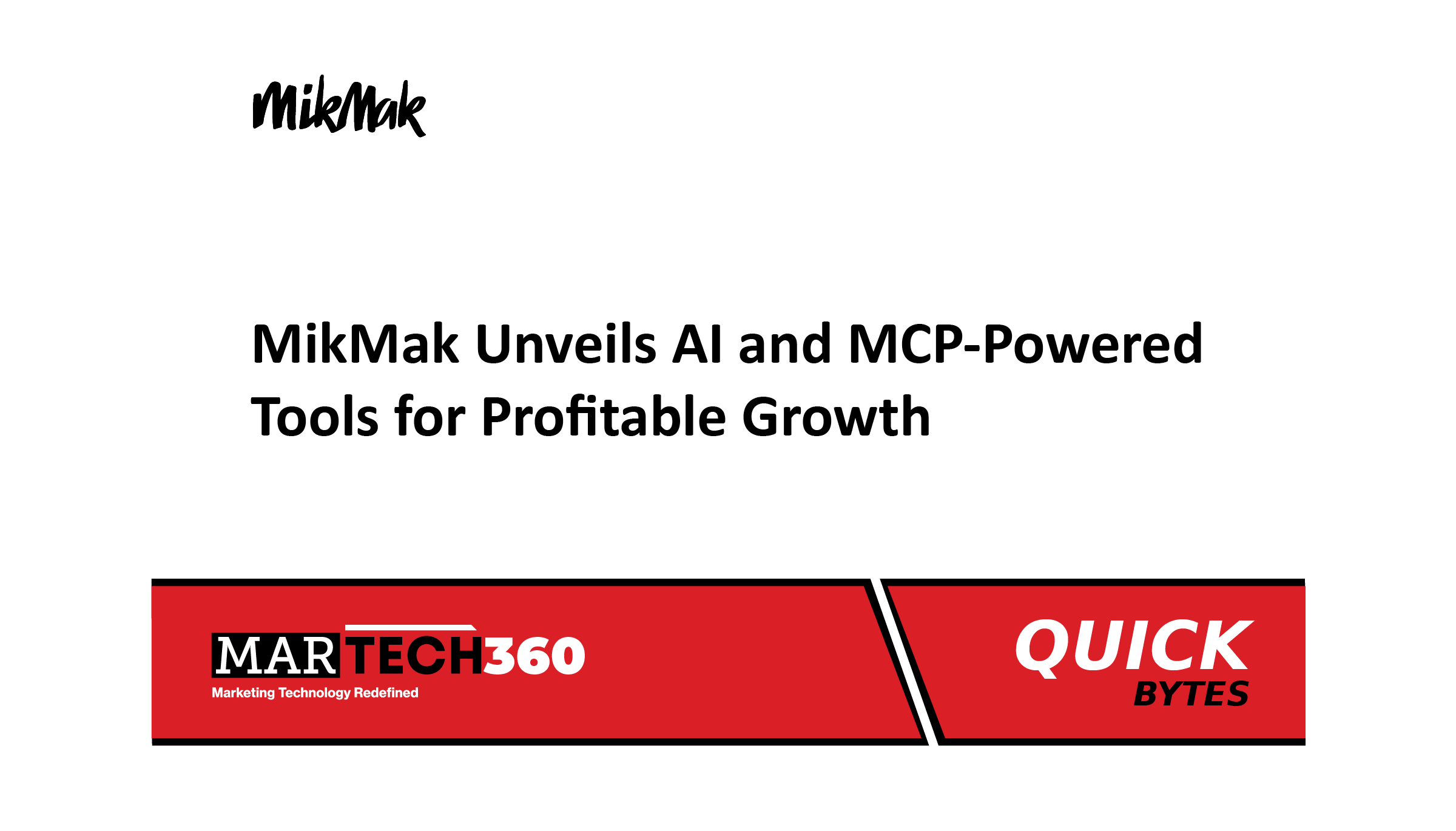 MikMak Unveils AI and MCP-Powered Tools for Profitable Growth