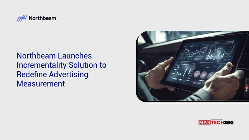 Northbeam Launches Incrementality Solution to Redefine Advertising Measurement