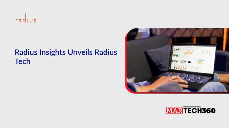 Radius Insights Unveils Radius Tech