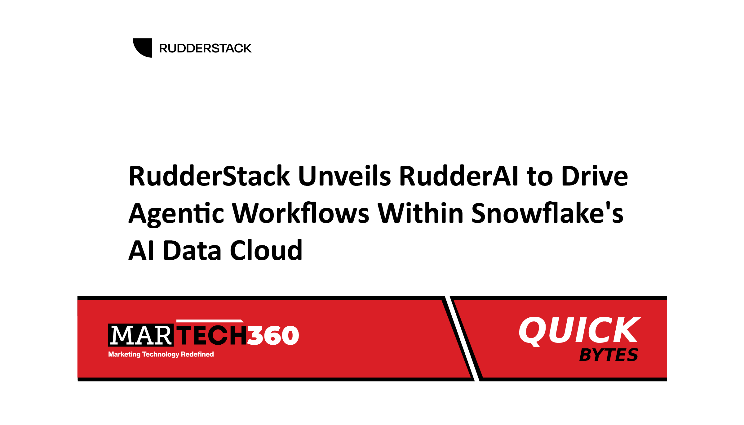 RudderStack Unveils RudderAI to Drive Agentic Workflows Within Snowflake's AI Data Cloud