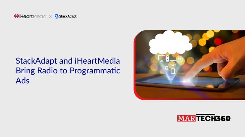 StackAdapt and iHeartMedia Bring Radio to Programmatic Ads