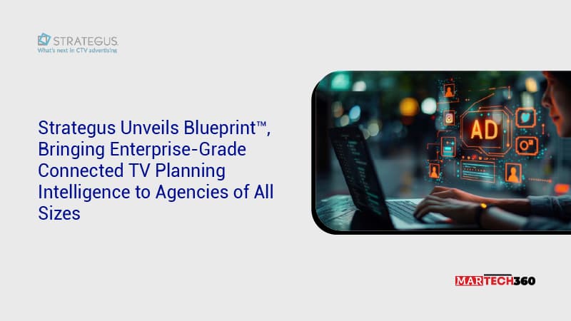 Strategus Unveils Blueprint™, Bringing Enterprise-Grade Connected TV Planning Intelligence to Agencies of All Sizes