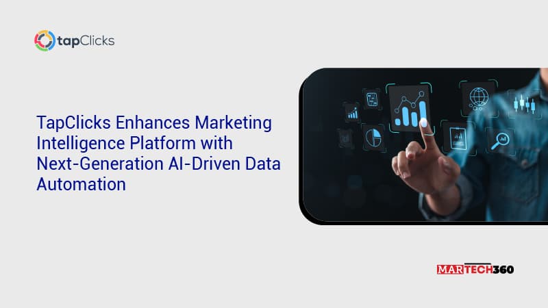 TapClicks Enhances Marketing Intelligence Platform with Next-Generation AI-Driven Data Automation