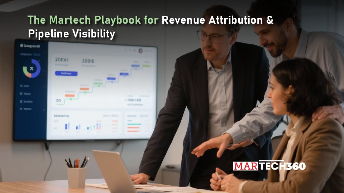 The Martech Playbook for Revenue Attribution & Pipeline Visibility