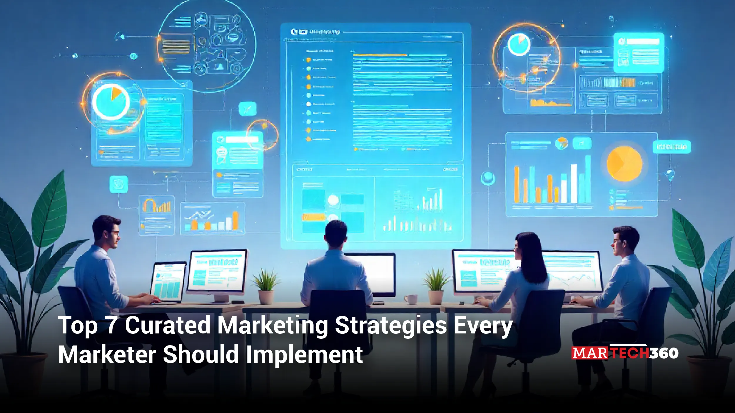 Top 7 Curated Marketing Strategies Every Marketer Should Implement