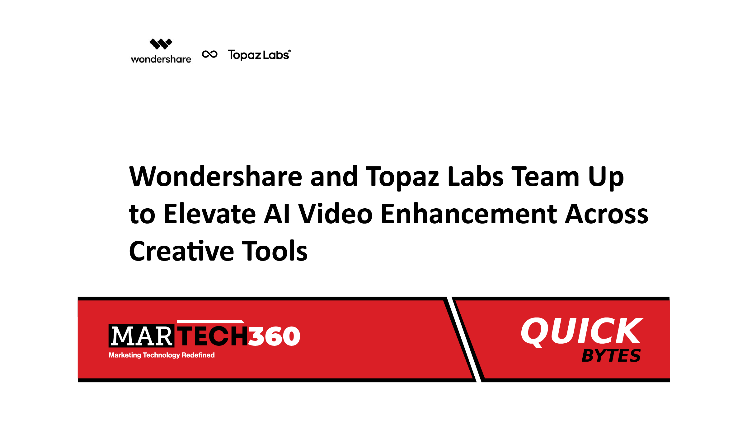 Wondershare and Topaz Labs Team Up to Elevate AI Video Enhancement Across Creative Tools
