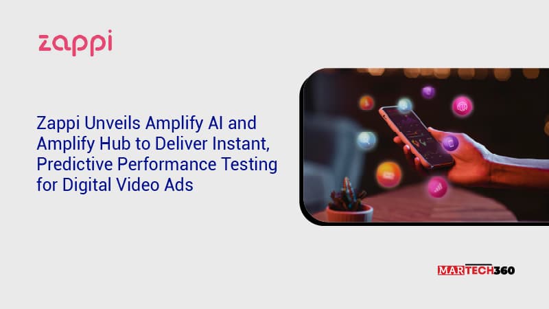 Zappi Unveils Amplify AI and Amplify Hub to Deliver Instant, Predictive Performance Testing for Digital Video Ads