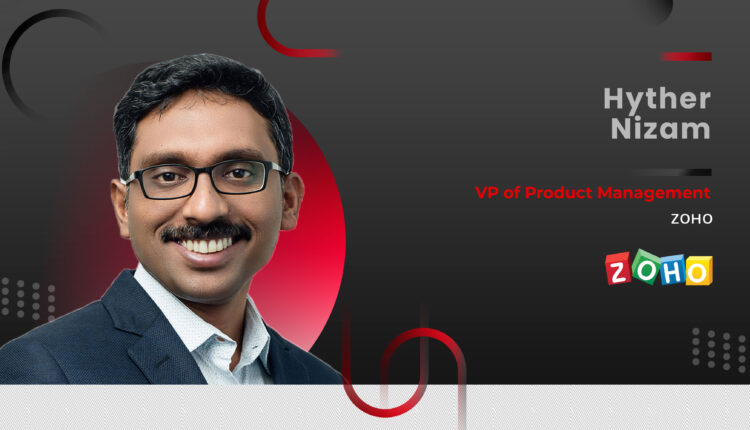 Emotions Make the Experience:  Hyther Nizam, VP, Product Management, Zoho