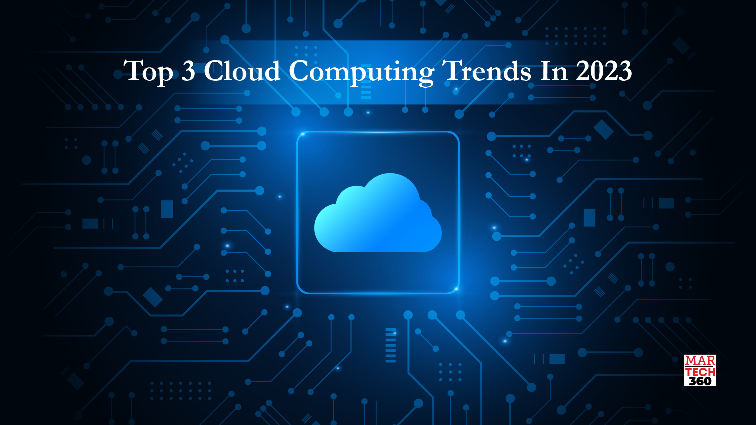 Top 3 Cloud Computing Trends In 2023