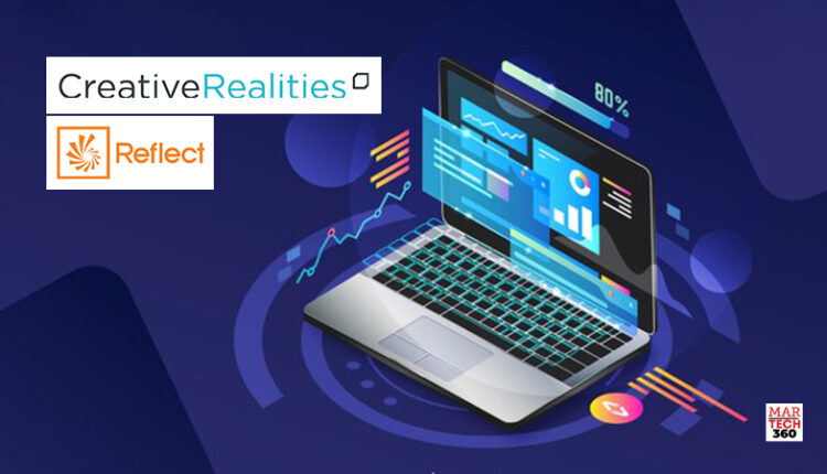 Creative Realities, Inc. and Reflect Systems Finalize Merger, Expand End-to-End Offering and Verticals Served