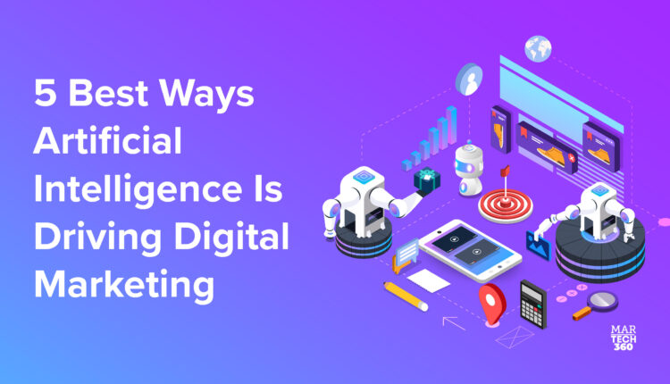 5 Best Ways Artificial Intelligence is Driving Digital Marketing