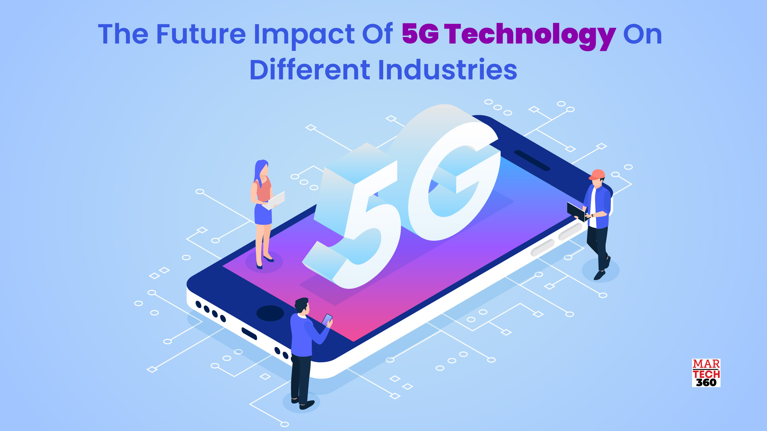 Verizon 5G 2024 - Future prospects and impact of 5G technology on various industries