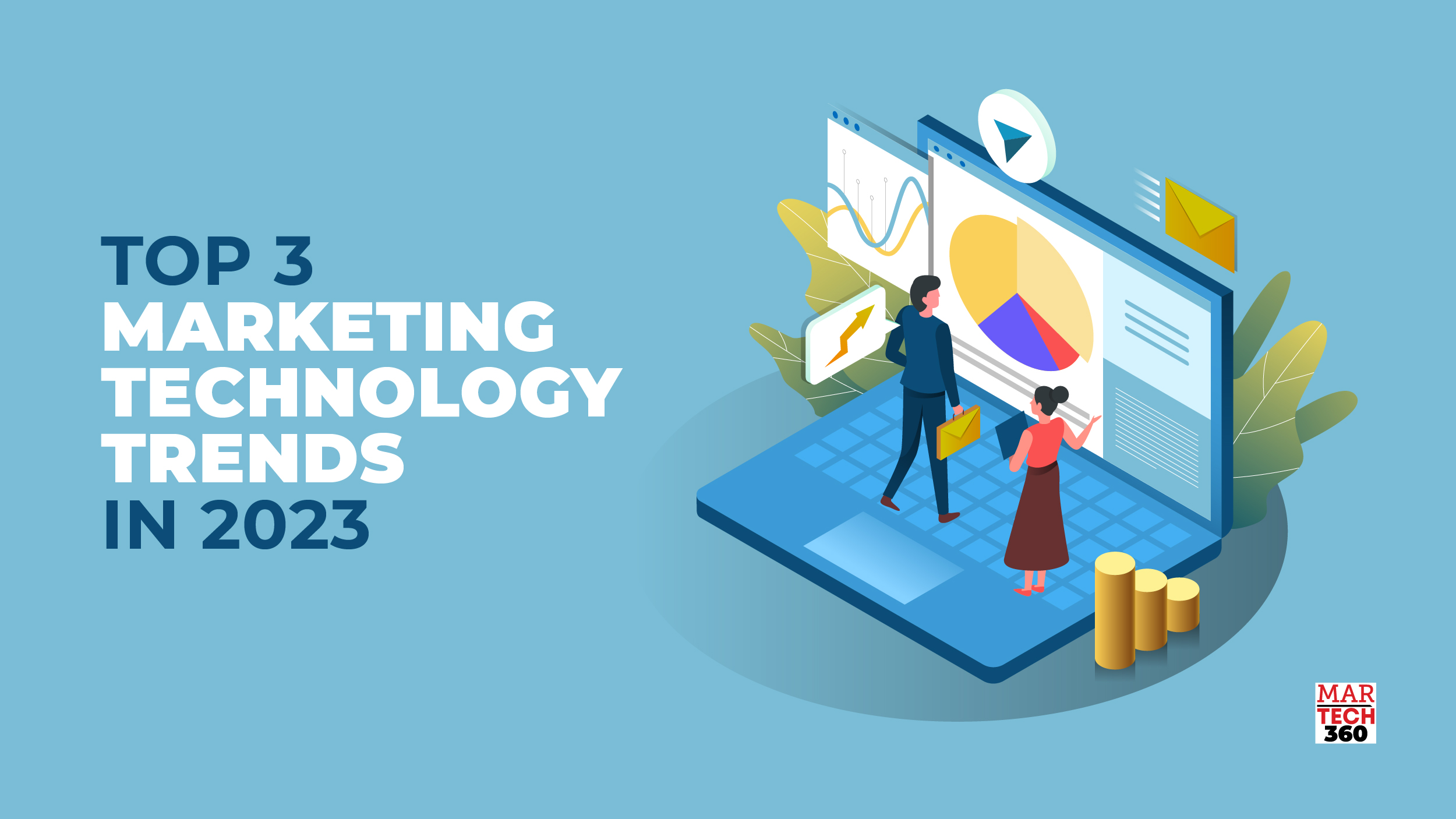 Top 3 Marketing Technology Trends in 2023