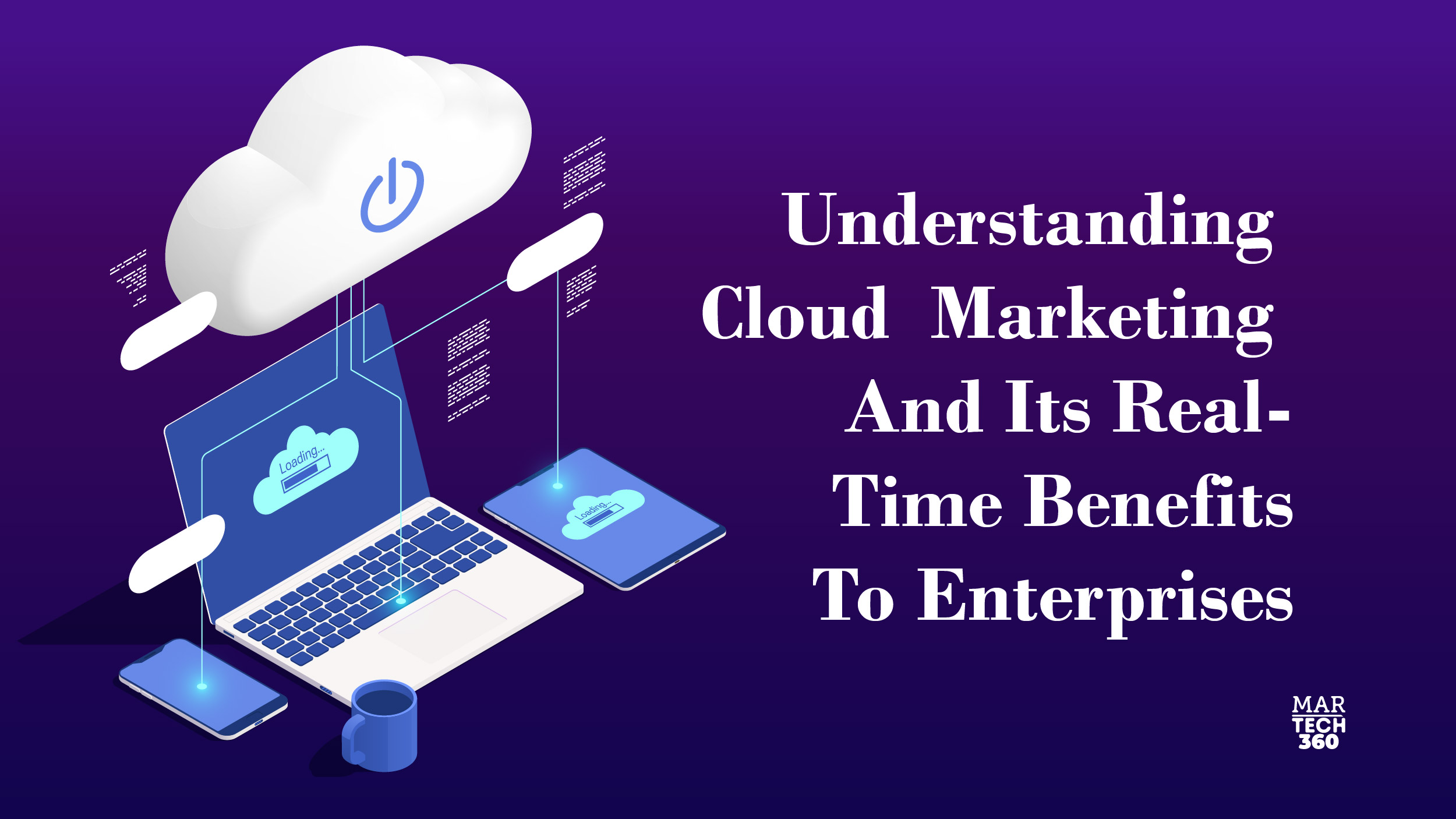 Cloud in Marketing And Its Real Time Benefits To Enterprises