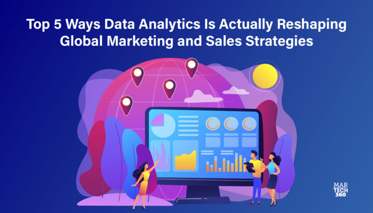 Top 5 Ways Data Analytics is Actually Reshaping Global Marketing and ...