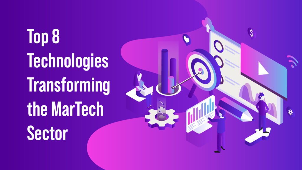 Top 8 Effective Technologies In MarTech In 2023