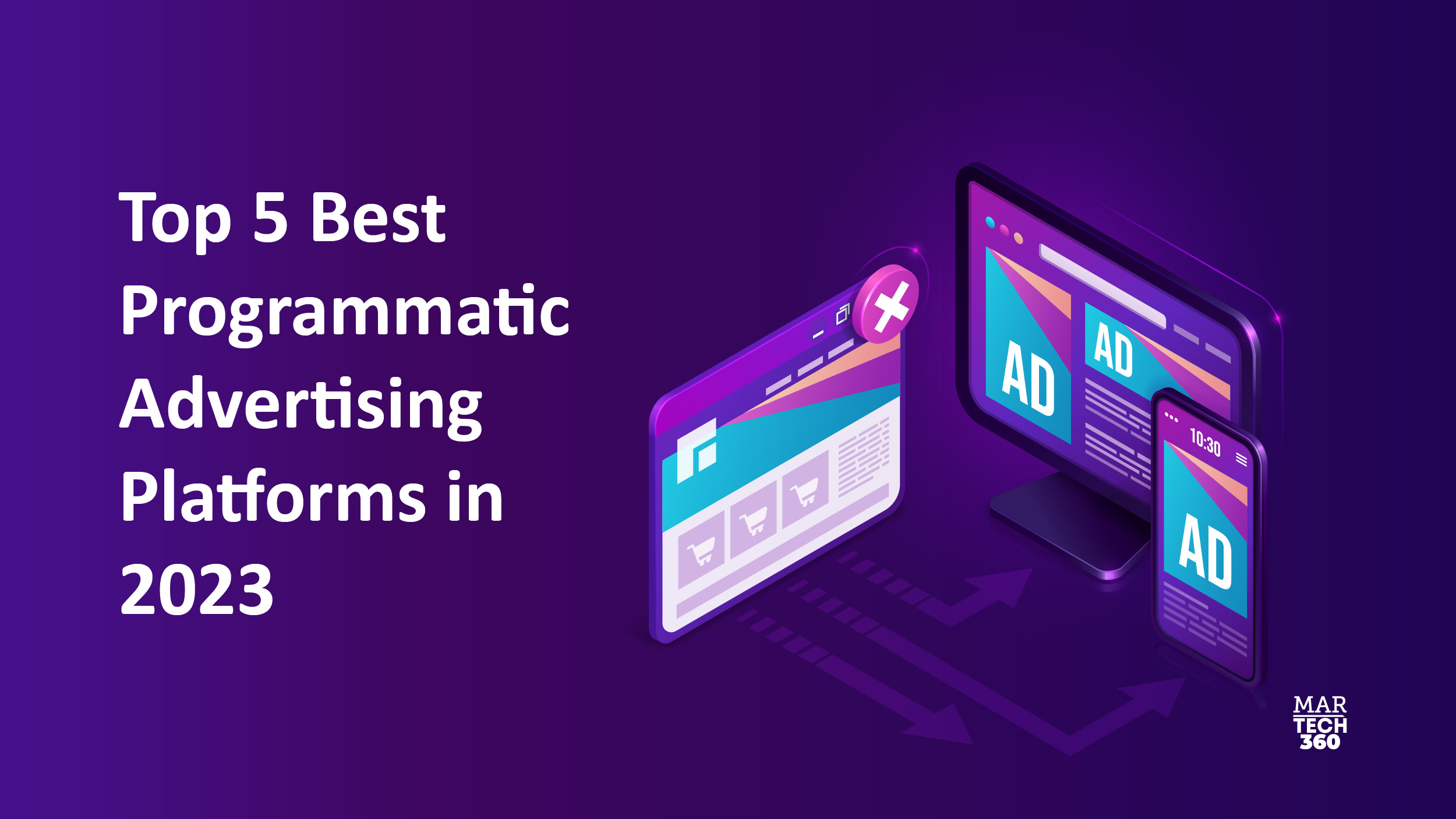 Top 4 Best Programmatic Advertising Platforms In 2023