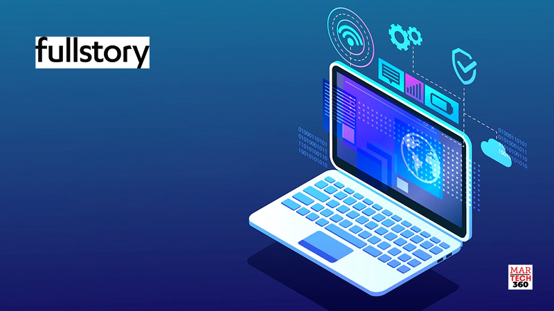FullStory redefines product analytics allowing brands to find_ validate_ and act on user experience data with unmatched trust logo/martech360