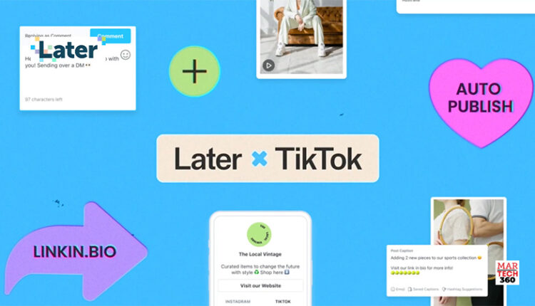 Later Unveils Brand New TikTok Features and Tools Through Official TikTok Partnership
