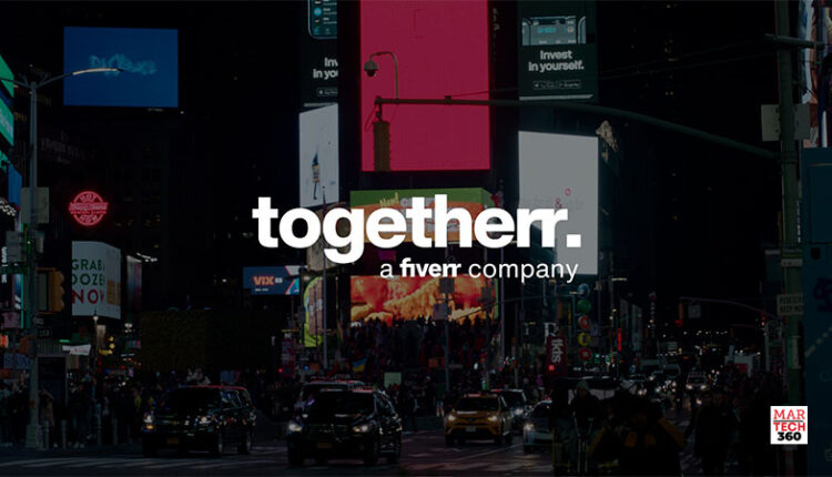 Fiverr Makes a Move into the Advertising Industry with Togetherr, a New Platform Designed to Change the Way Top Brands and World Class Creative Talent Interact