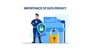 Importance of Data Privacy