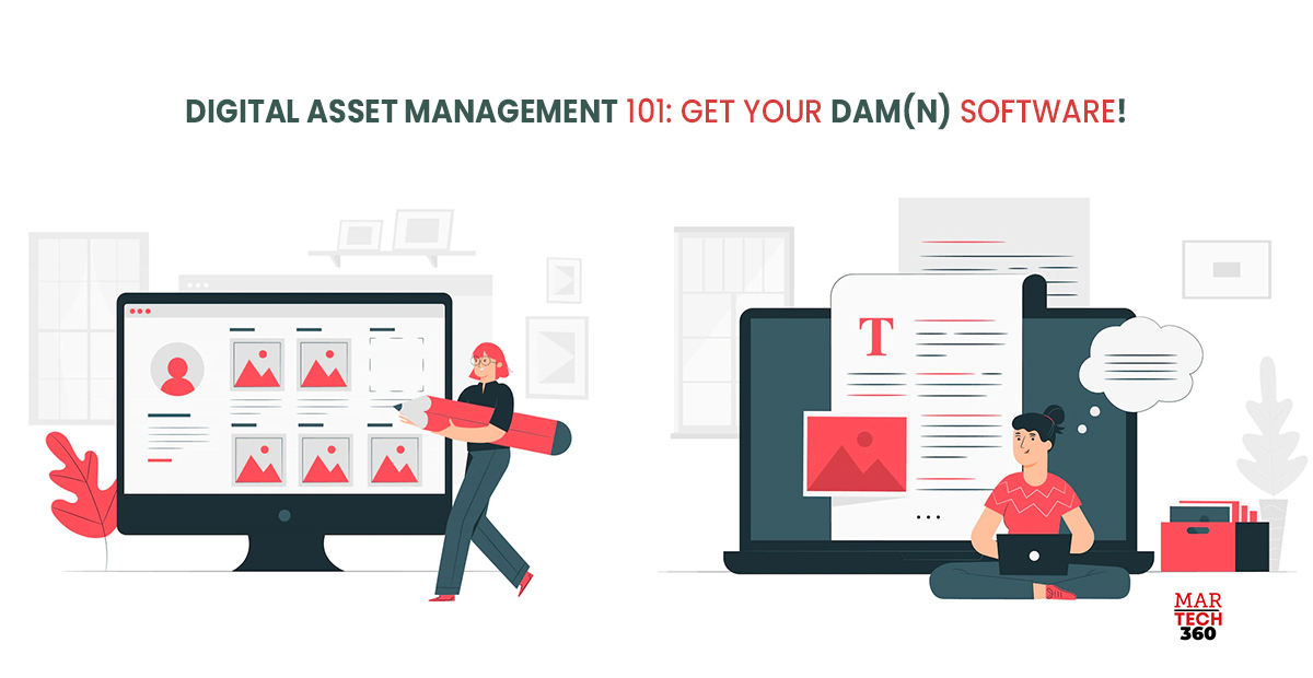 Digital Asset Management 101: Get Your DAM(n) Software!