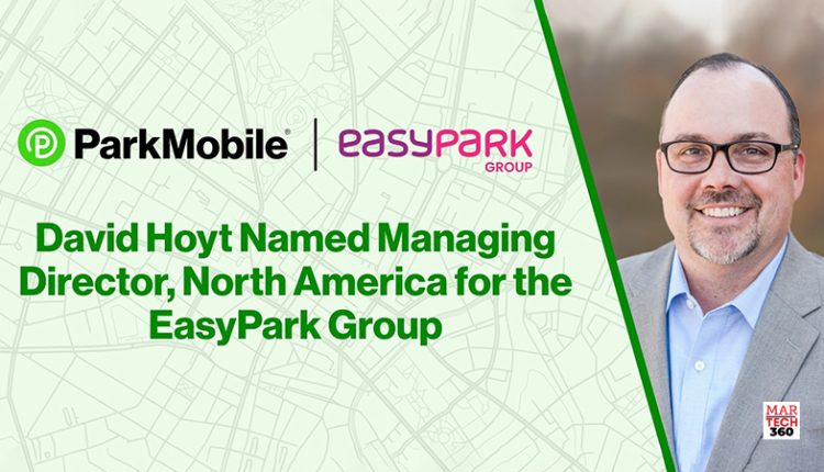 ParkMobile's Chief Revenue Officer_ David Hoyt_ Named Managing Director_ North America for the EasyPark Group