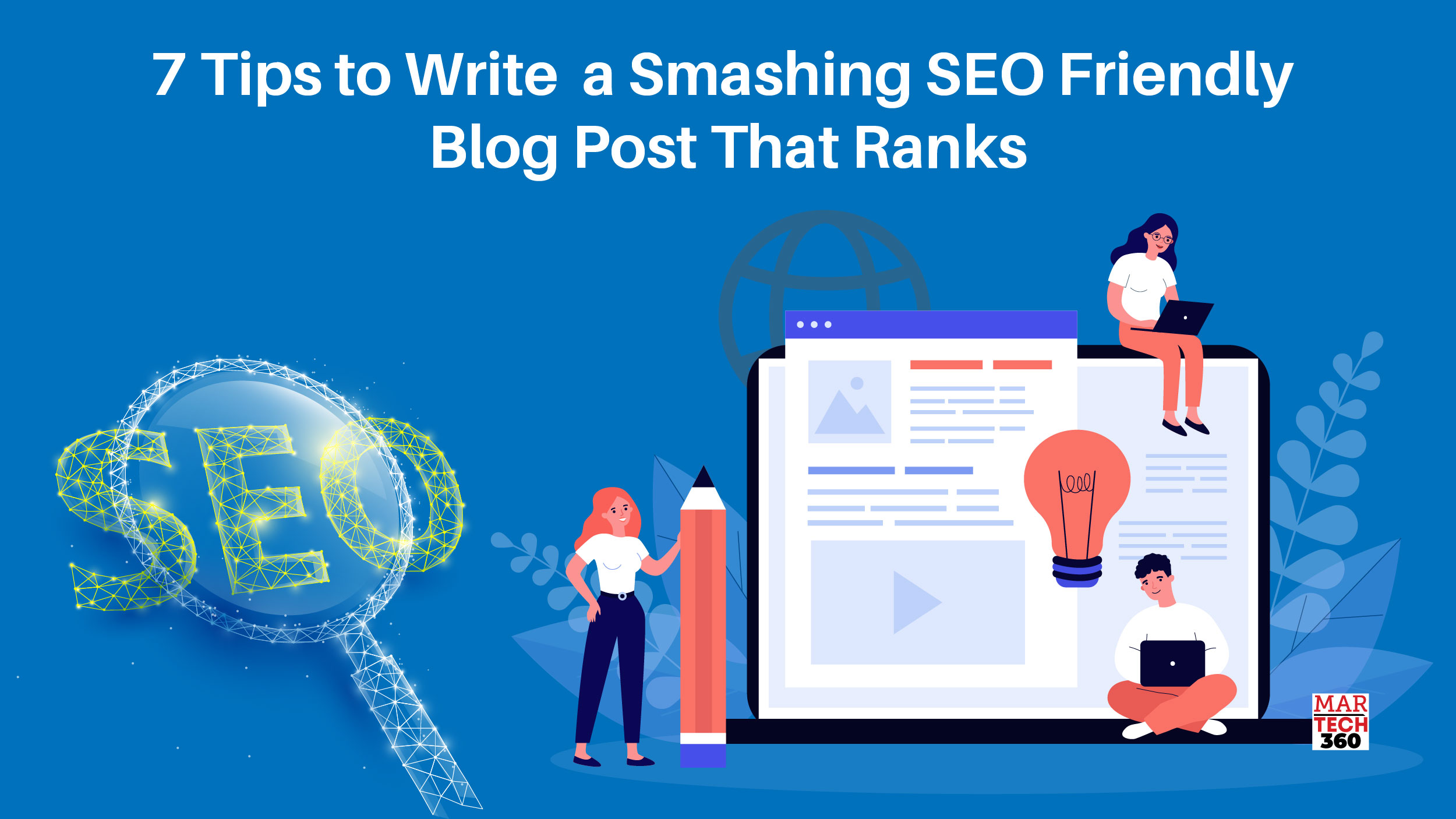 7 Tips to Write a Smashing SEO Friendly Blog Post That Ranks