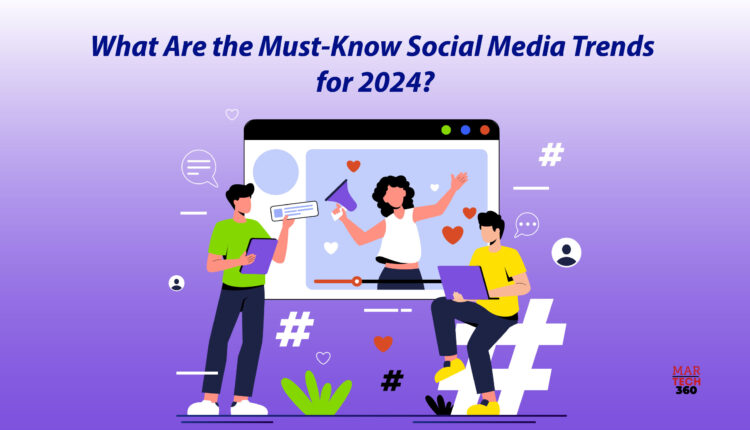 Social Media Trends for 2024