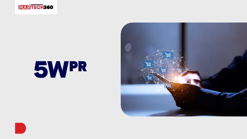 5WPR Unveils Consumer PR Framework to Align Earned Media