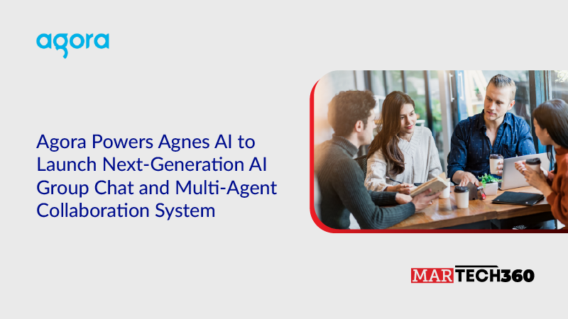 Agora Powers Agnes AI to Launch Next-Generation AI Group Chat and Multi-Agent Collaboration System