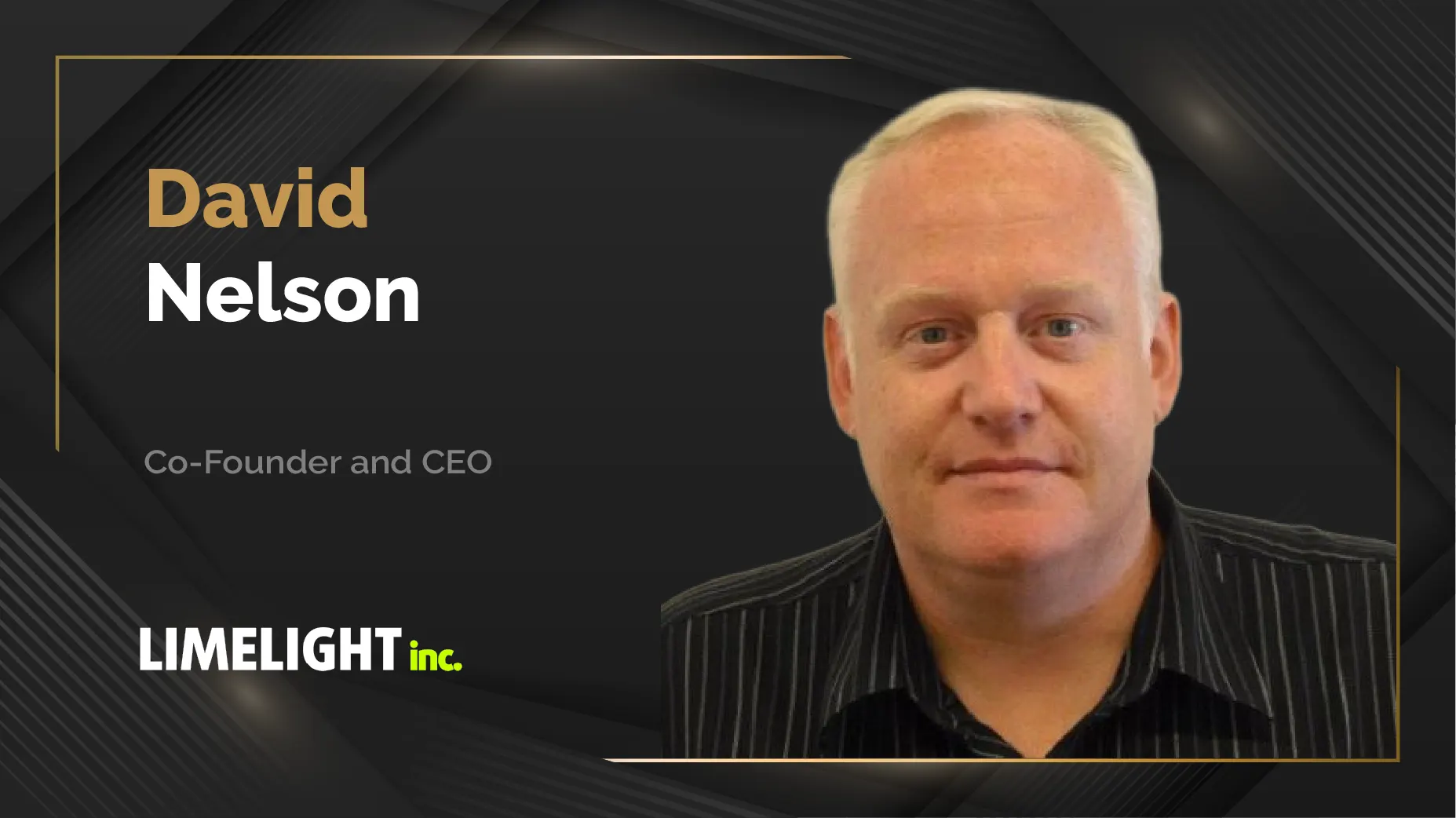 MarTech360 Interview with David Nelson, Co-Founder and CEO at Limelight