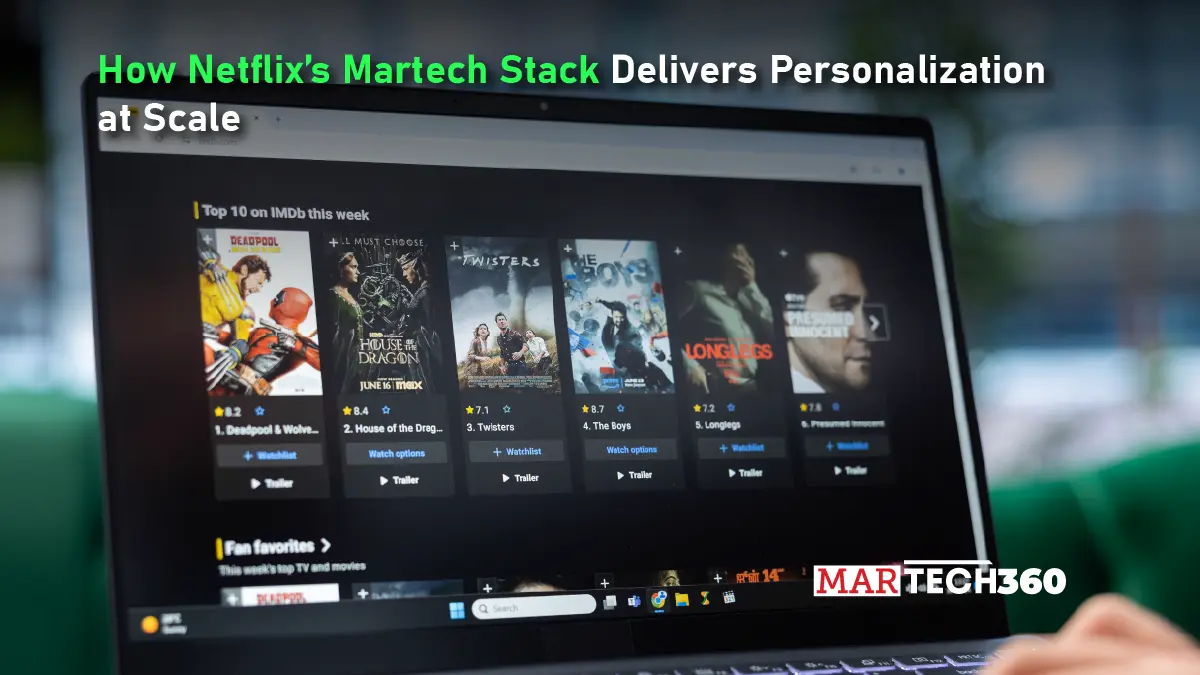How Netflix’s Martech Stack Delivers Personalization at Scale