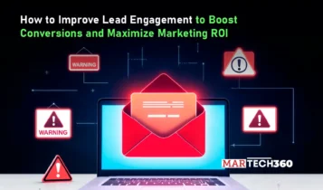 How to Improve Lead Engagement to Boost Conversions and Maximize Marketing ROI